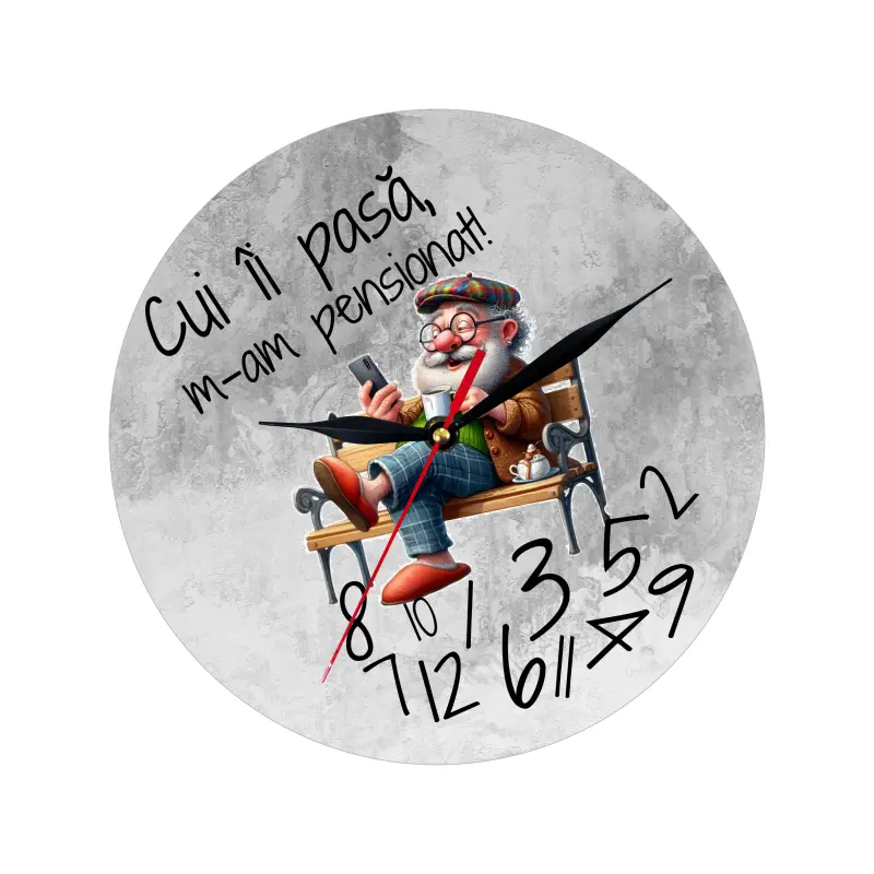 Cui ii pasa m-am pensionat, ceas lemn de perete, model 14